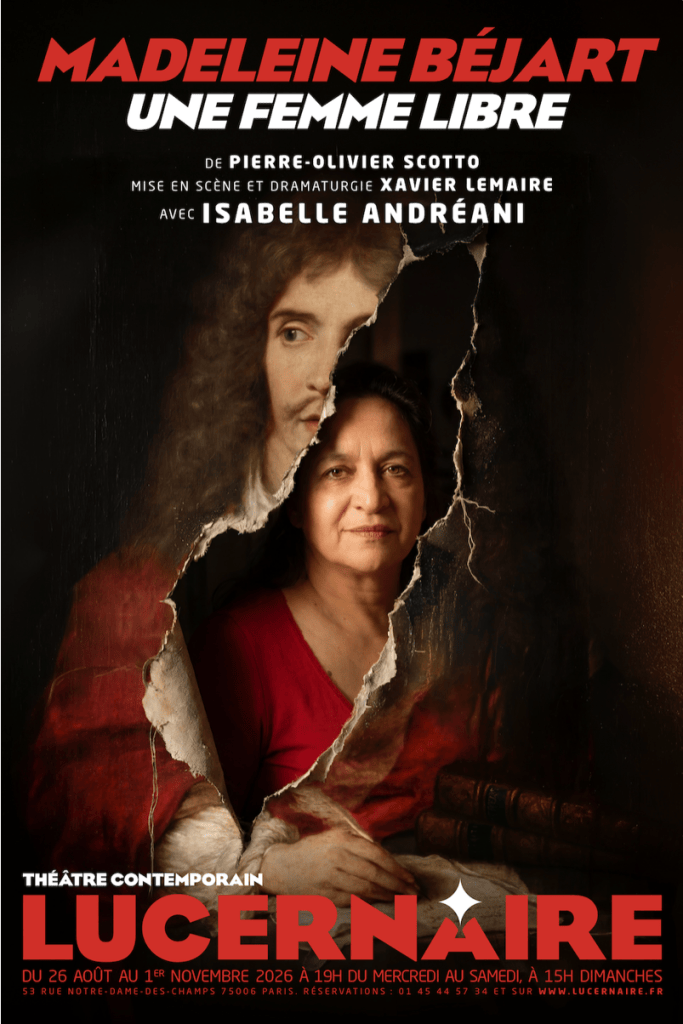 Affiche de la pièce 'Madeleine Béjart, une femme libre', mettant en vedette Isabelle Andréani, avec un visuel de déchirure révélant un portrait historique.
