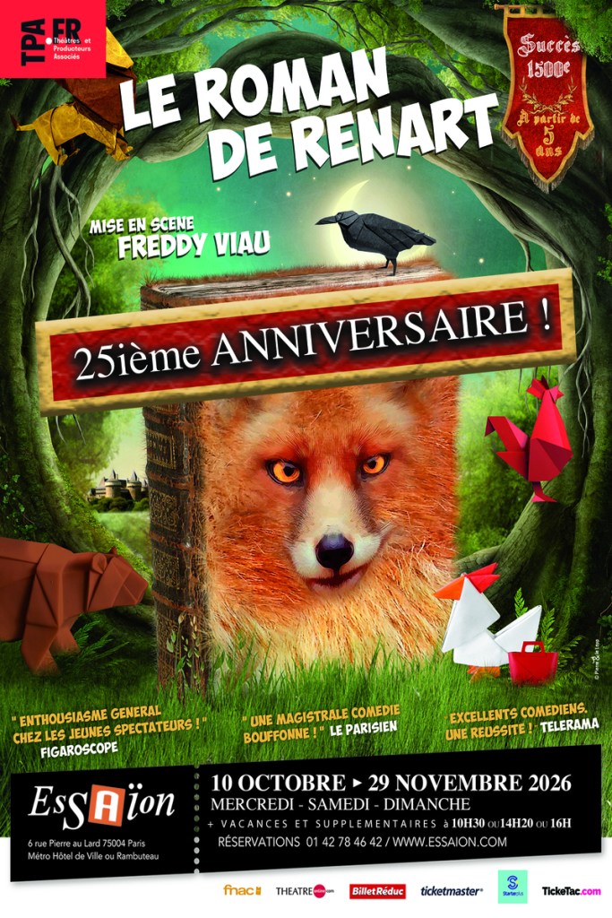 A colorful poster for 'Le Roman de Renart,' featuring a fox, a crow, and a brown bear in a forest setting. It highlights the 25th anniversary of the show, directed by Freddy Viau, and includes performance dates and positive reviews.